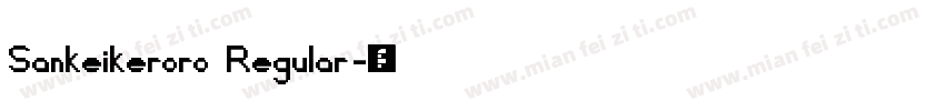 Sankeikeroro Regular字体转换